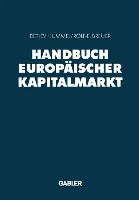 Handbuch Europäischer Kapitalmarkt (English, Detlev Hummel | Rolf-E Breuer)