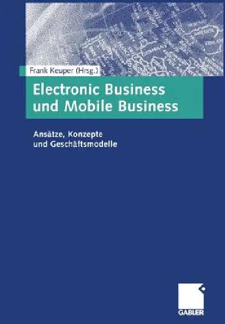 Electronic Business Und Mobile Business (English, Frank Keuper)