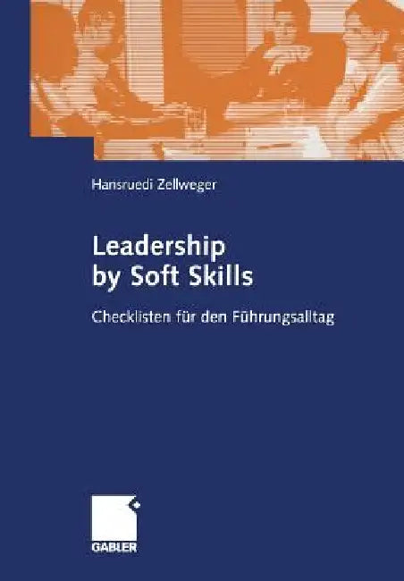 Buy Leadership by Soft Skills (English, Hansruedi Zellweger) — BookShops.in