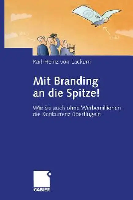 Buy Mit Branding an Die Spitze! (English, Karl-Heinz Von Lackum) — BookShops.in