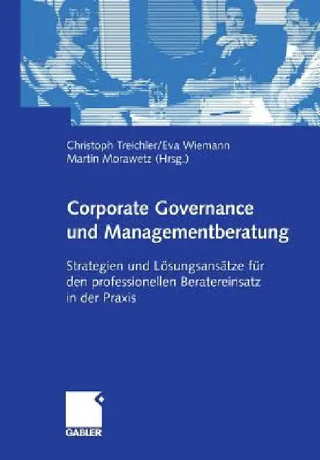 Buy Corporate Governance Und Managementberatung (English, Christoph Treichler | Eva Wiemann | Martin Morawetz) — BookShops.in