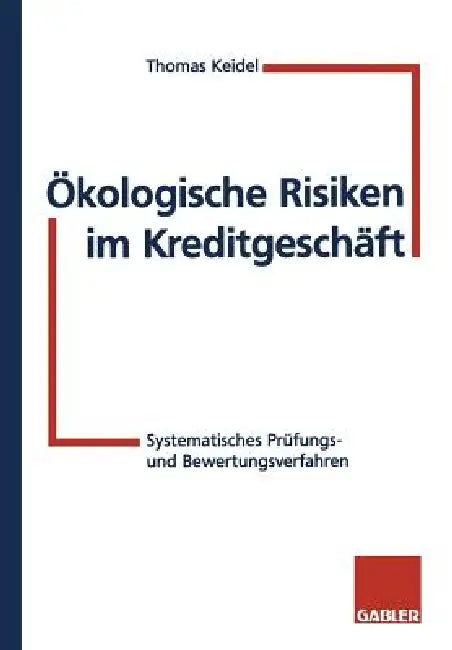Ökologische Risiken Im Kreditgeschäft (English, Thomas Keidel)