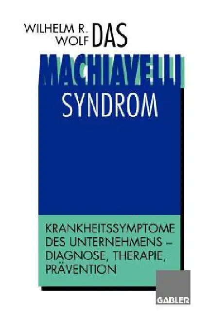 Das Machiavelli-Syndrom (English, Wilhelm R. Wolf)