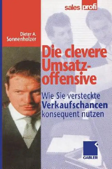 Buy Die Clevere Umsatzoffensive (English, Dieter A. Sonnenholzer) — BookShops.in