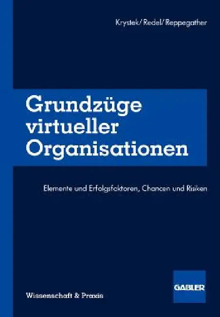 Buy Grundzüge Virtueller Organisationen (English, Ulrich Krystek | Wolfgang Redel | Sebastian Reppegather) — BookShops.in