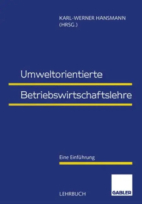 Buy Umweltorientierte Betriebswirtschaftslehre (English, Karl-Werner Hansmann) — BookShops.in