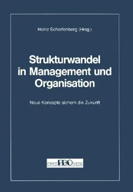 Buy Strukturwandel in Management Und Organisation (English, Heinz Scharfenberg) — BookShops.in