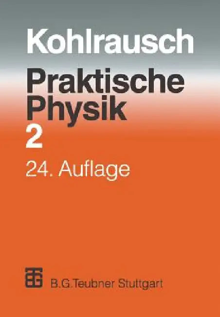 Buy Praktische Physik (English, F. Kohlrausch | Volkmar Kose | Siegfried Wagner) — BookShops.in