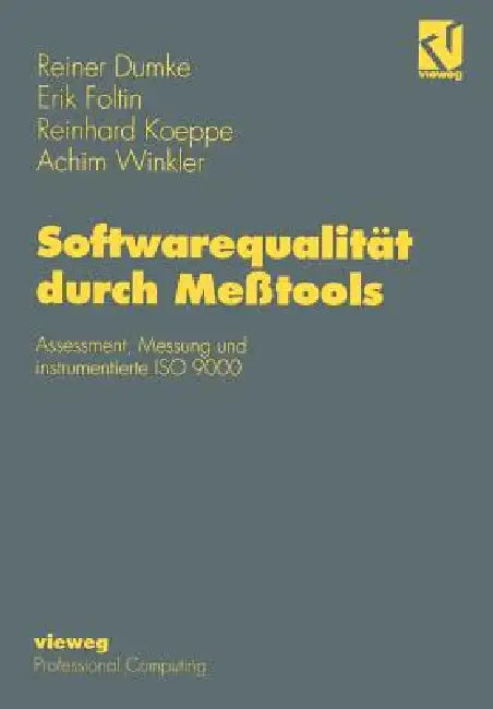 Softwarequalität Durch Meßtools (English, Reiner Dumke | Erik Foltin | Reinhard Koeppe)