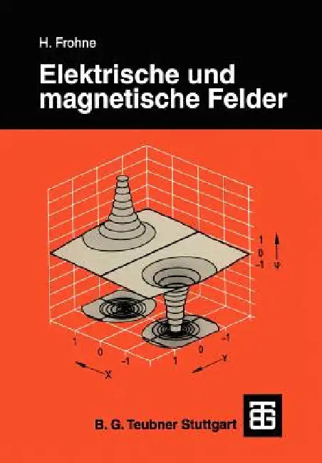Buy Elektrische Und Magnetische Felder (English, Heinrich Frohne) — BookShops.in