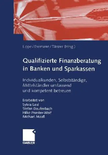 Buy Qualifizierte Finanzberatung in Banken Und Sparkassen (English, Gerhard Lippe | Michael Maaß | Jörn Esemann) — BookShops.in