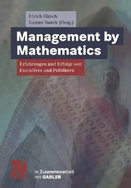 Buy Management by Mathematics (English, Ulrich Hirsch | Gunter Dueck) — BookShops.in