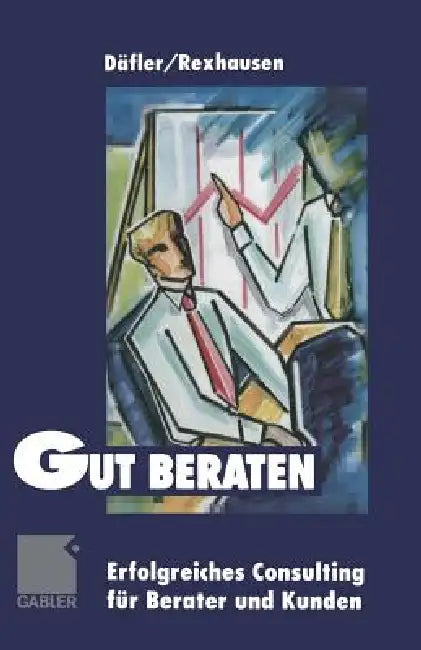 Gut Beraten! (English, Martin-Niels Däfler | Daniel Rexhausen)