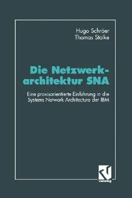 Buy Die Netzwerkarchitektur SNA (English, Hugo Schröer | Thomas Stalke) — BookShops.in