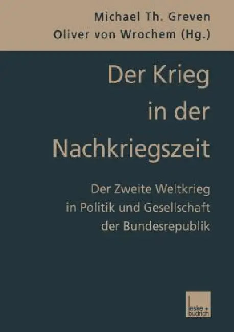 Buy Der Krieg in Der Nachkriegszeit (English, Michael Th Greven | Oliver Von Wrochem) — BookShops.in