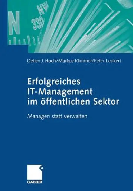 Buy Erfolgreiches It-Management Im Öffentlichen Sektor (English, Detlev J. Hoch | Markus Klimmer | Peter Leukert) — BookShops.in
