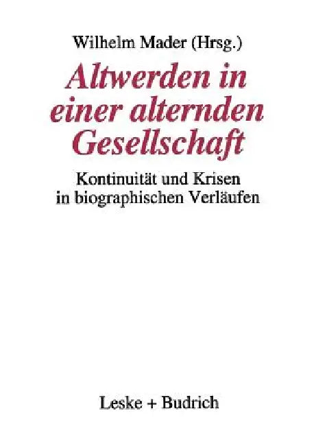 Altwerden in Einer Alternden Gesellschaft (English, Wilhelm Mader)