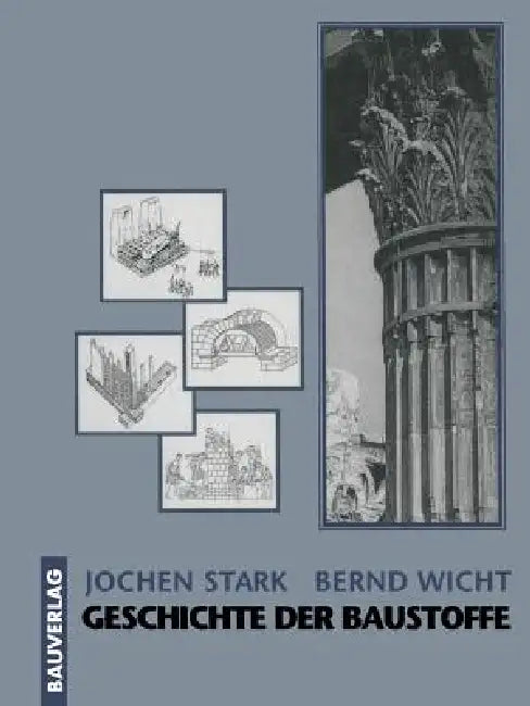 Geschichte Der Baustoffe (English, Jochen Stark | Bernd Wicht)
