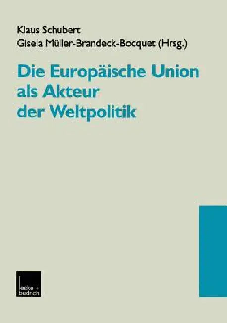 Buy Die Europäische Union als Akteur der Weltpolitik by Klaus Schubert | Springer-Verlag | German Hardcover | Sociology Textbook — BookShops.in