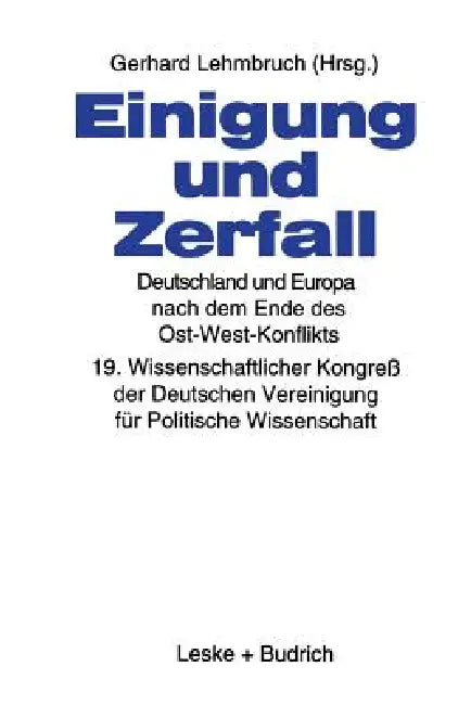 Buy Einigung Und Zerfall (English, Gerhard Lehmbruch) — BookShops.in