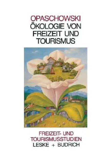 Buy Ökologie Von Freizeit Und Tourismus (English, Horst W. Opaschowski) — BookShops.in