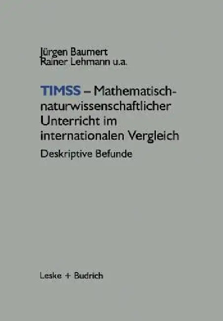 Buy Timss -- Mathematisch-Naturwissenschaftlicher Unterricht Im Internationalen Vergleich (English, Jürgen Baumert) — BookShops.in