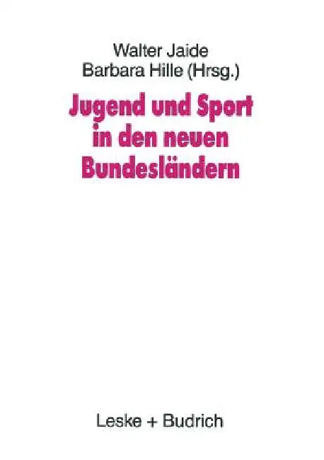 Jugend Und Sport in Den Neuen Bundesländern (English, Walter Jaide)