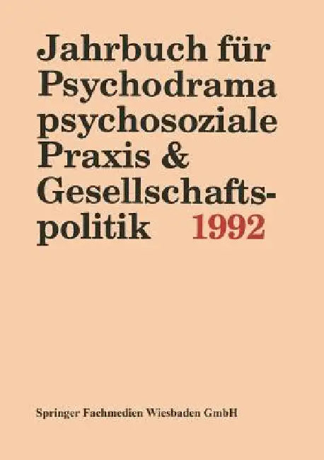 Buy Jahrbuch Für Psychodrama, Psychosoziale PRAXIS & Gesellschaftspolitik 1994 (English, Pd Dr Ferdinand Buer) — BookShops.in