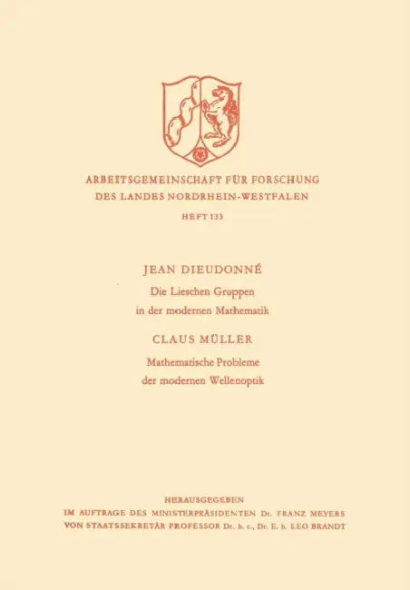Die Lieschen Gruppen in Der Modernen Mathematik / Mathematische Probleme Der Modernen Wellenoptik (English, Jean Alexandre Dieudonné | Jean Dieudonné)