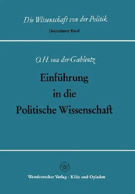 Buy Einführung in Die Politische Wissenschaft (English, Gablentz | Otto Heinrich Von Der Gablentz) — BookShops.in