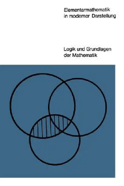 Buy Elementarmathematik in Moderner Darstellung (English, Lucienne Félix | Lucienne Félix) — BookShops.in