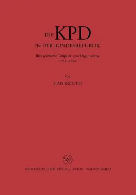 Buy Die Kpd in Der Bundesrepublik (English, Hans Kluth | Hans Kluth) — BookShops.in