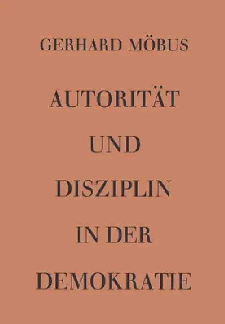 Autorität und Disziplin in der Demokratie (English, Gerhard Möbus | Gerhard Möbus)