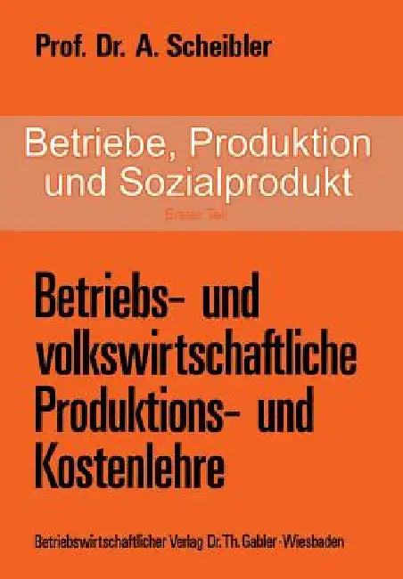 Buy Betriebe, Produktion Und Sozialprodukt (English, Albert Scheibler | Albert Scheibler) — BookShops.in