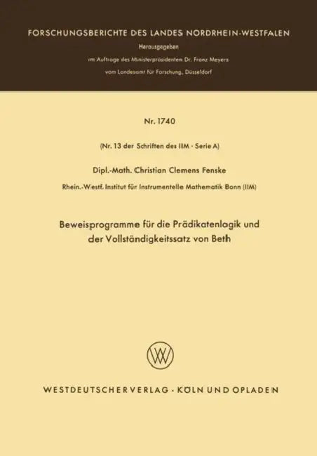 Beweisprogramme Für Die Prädikatenlogik Und Der Vollständigkeitssatz Von Beth (English, Christian Fenske | Christian Fenske)