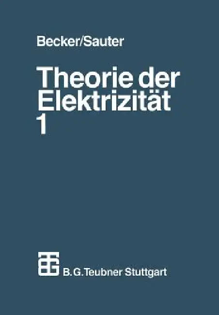 Buy Theorie Der Elektrizität (English, Richard Becker | Fritz Sauter) — BookShops.in
