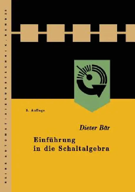 Buy Einführung in Die Schaltalgebra (English, Dieter Bär) — BookShops.in