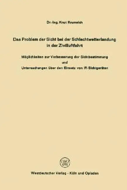Buy Das Problem Der Sicht Bei Der Schlechtwetterlandung in Der Zivilluftfahrt (English, Knut Krumeich) — BookShops.in