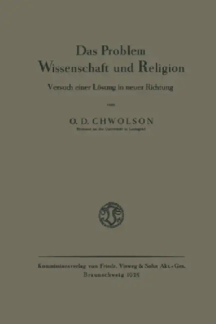 Buy Das Problem Wissenschaft und Religion (English, Orest D. Chvol'son) — BookShops.in