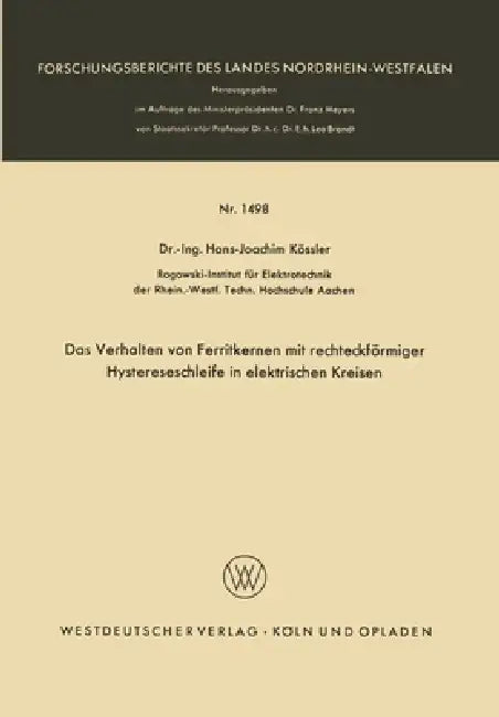 Das Verhalten von Ferritkernen mit rechteckförmiger Hystereseschleife in elektrischen Kreisen (English, Hans-Joachim Kössler)