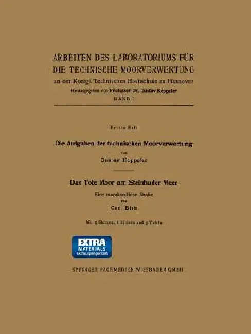 Buy Die Aufgaben Der Technischen Moorverwertung / Das Tote Moor Am Steinhuder Meer (English, Gustav Keppeler) — BookShops.in