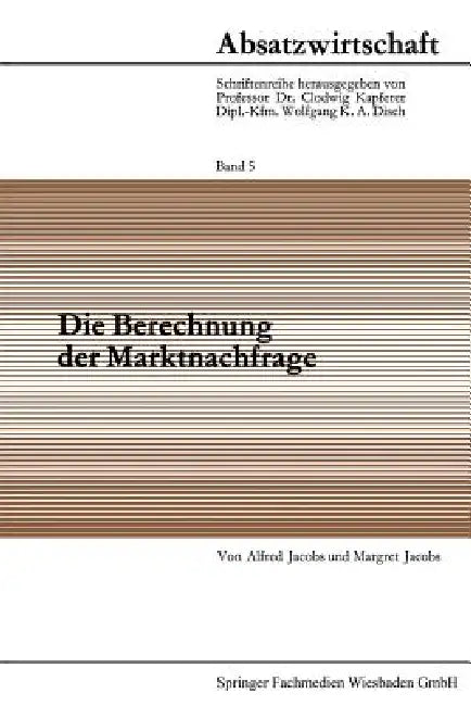 Buy Die Berechnung Der Marktnachfrage (English, Alfred Jacobs) — BookShops.in