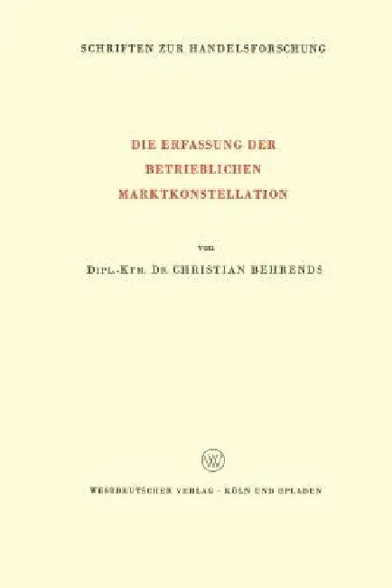 Die Erfassung Der Betrieblichen Marktkonstellation (English, Christian Behrends)