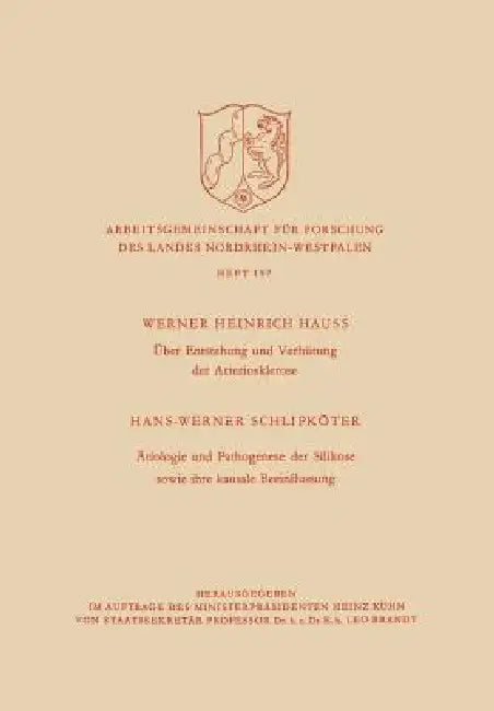 Buy Über Entstehung Und Verhütung Der Arteriosklerose / Ätiologie Und Pathogenese Der Silikose Sowie Ihr (English, Werner H. Hauss) — BookShops.in