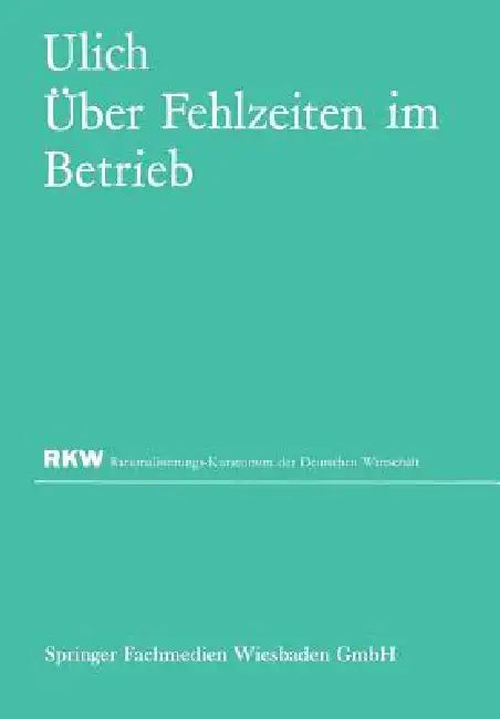 Buy Über Fehlzeiten Im Betrieb (English, Eberhard Ulich) — BookShops.in