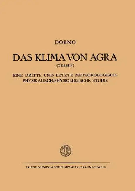 Das Klima Von Agra (Tessin) (English, Carl W. Dorno)