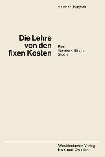 Die Lehre Von Den Fixen Kosten (English, Heinrich Kürpick)