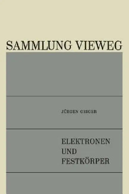 Elektronen Und Festkörper (English, Jürgen Geiger)