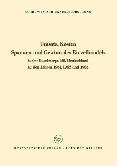 Buy Umsatz, Kosten, Spannen Und Gewinn Des Einzelhandels in Der Bundesrepublik Deutschland in Den Jahren (English, Kenneth A. Loparo) — BookShops.in