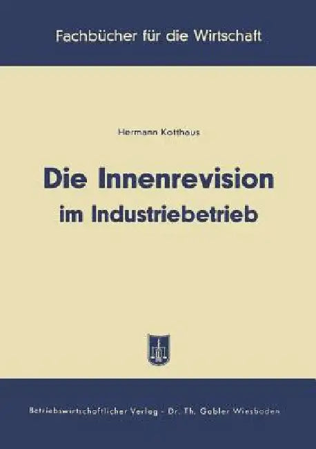 Buy Die Innenrevision Im Industriebetrieb (English, Hermann Kotthaus) — BookShops.in